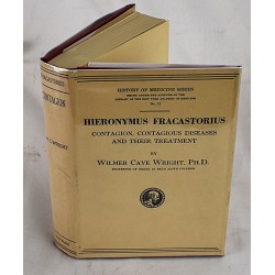 Hieronymus Fracastorius: Contagion, Contagious Diseases and Their Treatment (History of Medicine Series)